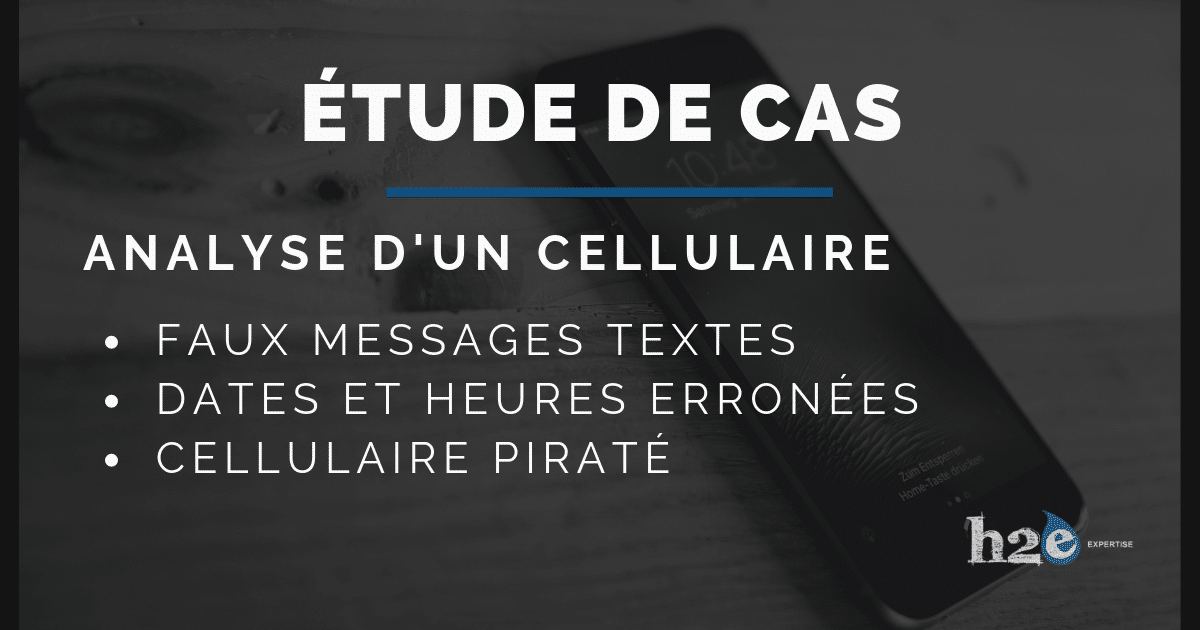 Expertise informatique sur un cellulaire Android en rapport avec faux message texte et des date et heure de message erroné