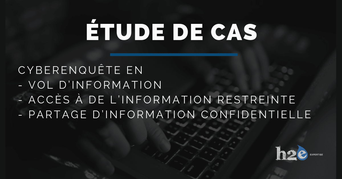 Étude de cas sur le vol d&rsquo;information confidentielle dans une entreprise